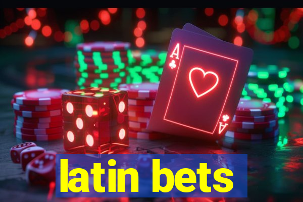 latin bets